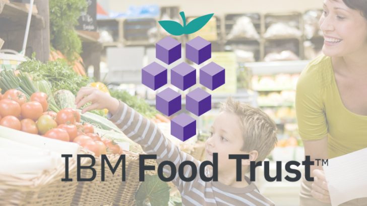 IBM：ブロックチェーン食品追跡ネットワーク「Food Trust」を開始