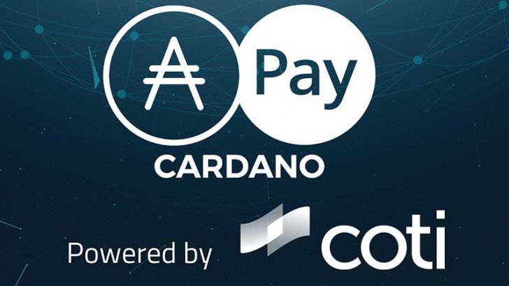 カルダノ財団：決済ソリューション開発で「COTI」と提携｜ADA Pay導入拡大へ