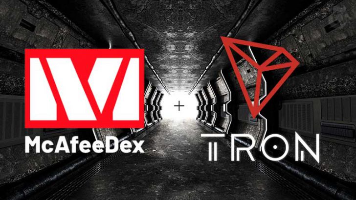 McAfeeDex「Tron関連トークン」を正式サポート｜通貨ペアの追加も受付中