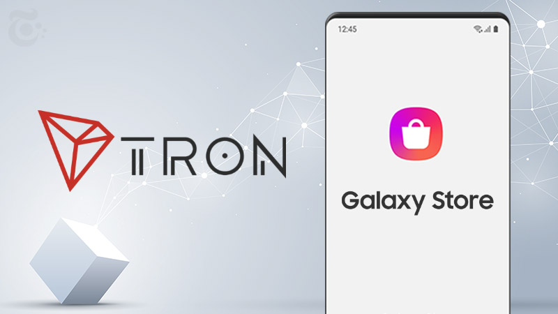 Samsung Galaxy Store：トロン（Tron/TRX）関連の「DApps」取扱い開始