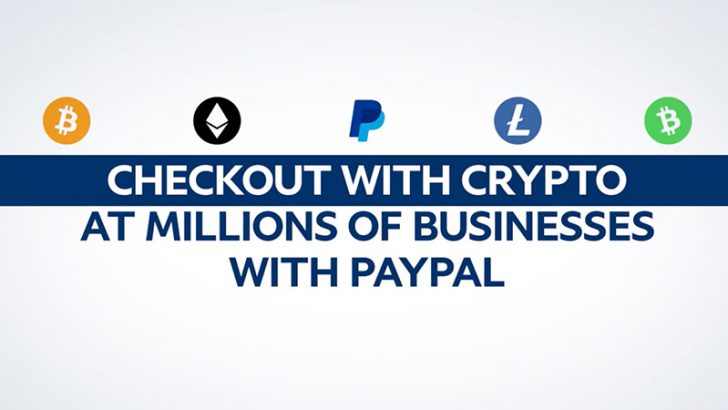 PayPal：仮想通貨決済機能「Checkout with Crypto」提供開始｜BTC・ETHなど4銘柄に対応