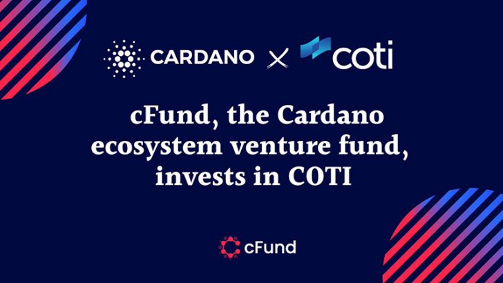 CardanoベンチャーファンドcFund：ADA Pay手掛ける「COTI」に投資