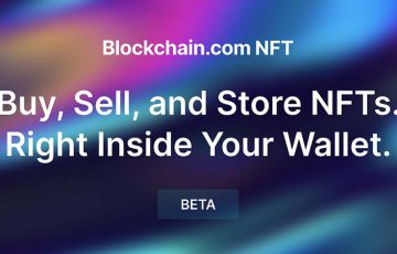 NFTの売買・保管をより簡単に「Blockchain.com NFT」β版公開へ｜事前登録受付も開始