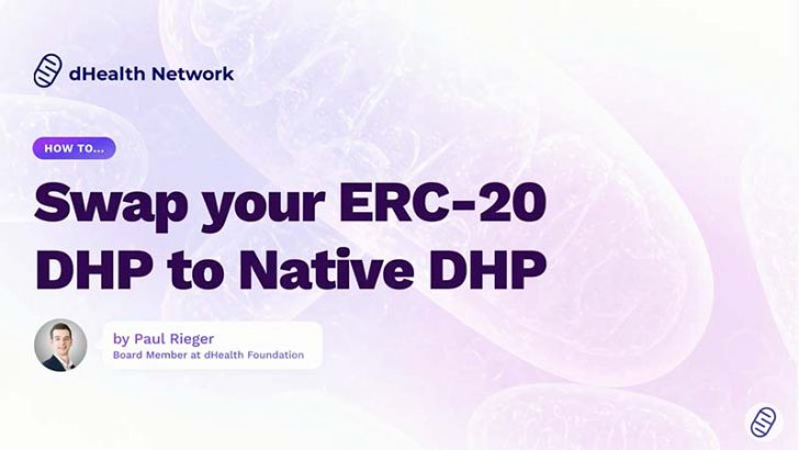 dHealth Network「ERC20版DHP→ネイティブDHPのブリッジ」公開｜交換方法も解説