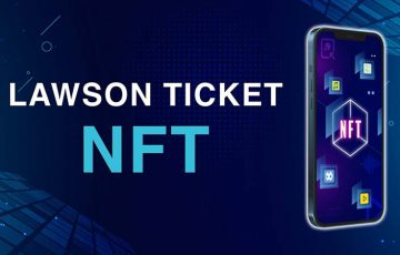 ローソン×SBINFT「LAWSON TICKET NFT」2022年春から提供へ