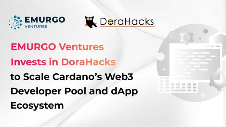 カルダノdAppエコシステムなどの規模拡大へ｜EMURGO Venturesが「DoraHacks」に投資