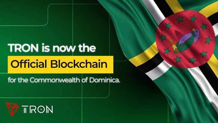 ドミニカ国：ブロックチェーン基盤に「TRON」採用｜関連通貨は政府公認デジタル資産に