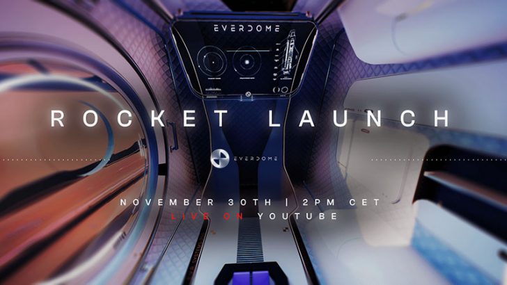 Everdome「初のロケット打ち上げ」YouTube上で本日夜にライブ配信