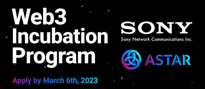 Web3-Incubation-Program-Powered-by-Sony-Network-Communications-and-Astar