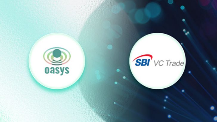 Oasys「SBI VCトレードへのOASトークン上場」を正式発表｜複数の連携も予定
